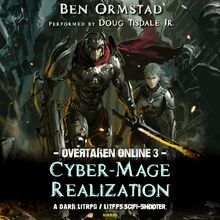 Cyber-Mage Realization: A Dark LitRPG / LitFPS SciFi-Shooter