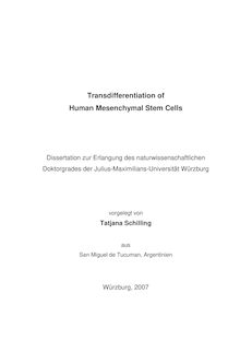 Transdifferentiation of human mesenchymal stem cells [Elektronische Ressource] / vorgelegt von Tatjana Schilling