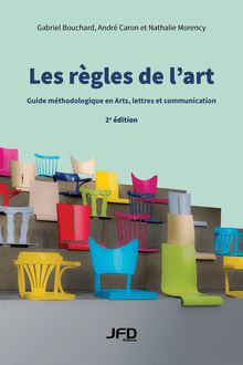 Les Les regles de l’art : guide methodologique en arts, lettres et communication - 2e edition