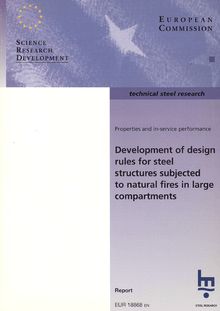 Development of design rules for steel structures subjected to natural fires in the large compartments
