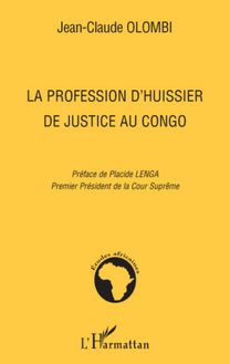 La profession d huissier de justice au Congo