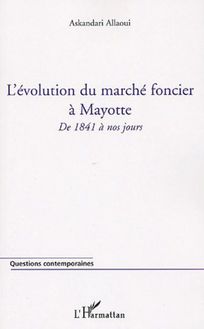 L évolution du marché foncier à Mayotte