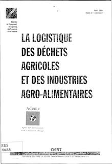 La logistique des déchets agricoles et des industries agro-alimentaires.