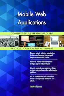Mobile Web Applications Complete Self-Assessment Guide