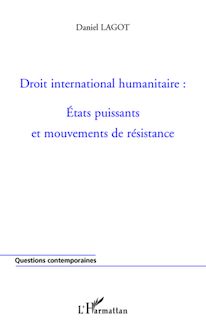 Droit international humanitaire : Etats puissants et mouvements de résistance