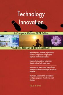 Technology Innovation A Complete Guide - 2021 Edition