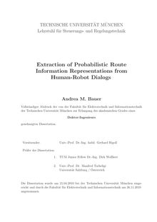 Extraction of probabilistic route information representations from human-robot dialogs [Elektronische Ressource] / Andrea M. Bauer