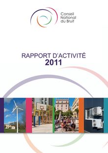 Le Conseil national du bruit : rapport d activité 2011