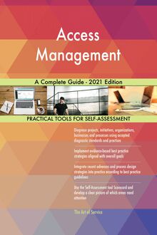 Access Management A Complete Guide - 2021 Edition