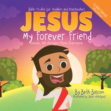 JESUS My Forever Friend Jesus, Mi Amigo Para Siempre