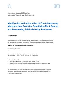Modification and automation of fractal geometry methods [Elektronische Ressource] : new tools for quantifying rock fabrics and interpreting fabric-forming processes / Axel M. Gerik