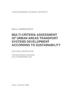Multi-criteria assessment of urban areas transport systems development according to sustainability ; Gyvenmųjų teritorijų transporto sistemų plėtros daugiatikslis vertinimas darnos požiūriu