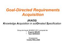Goal-Directed RequirementsAcquisition - Knowledge Acquisition in autOmated Specification (KAOS)