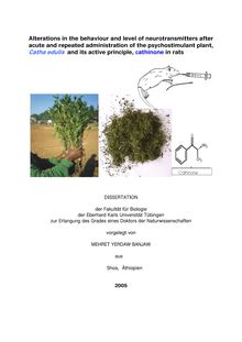 Alterations in the behaviour and level of neurotransmitters after acute and repeated administration of the psychostimulant plant, Catha edulis and its active principle, cathinone in rat [Elektronische Ressource] / vorgelegt von Mehret Yerdaw Banjaw