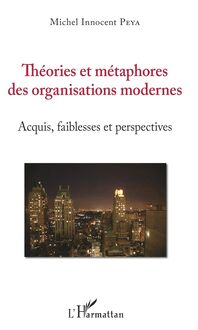 Théories et métaphores des organisations modernes