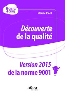 Découverte de la qualité - Conforme à la NF EN ISO 9001:2015 