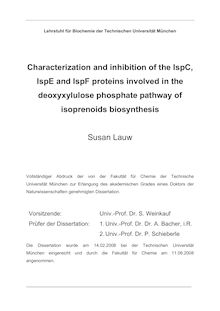 Characterization and inhibition of the IspC, IspE and IspF proteins involved in the deoxyxylulose phosphate pathway of isoprenoids biosynthesis [Elektronische Ressource] / Susan Lauw