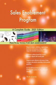 Sales Enablement Program A Complete Guide - 2021 Edition