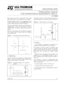 New triacs with high commutation and dv dt performances are now available on the market Generally these triacs are only triggerable in the first quadrants case of SNUBBERLESS and LOGIC LEVEL triacs as shown in figure This paper describes a trigger circuit supplying a negative gate current for quadrants II and III implemented in a system using a positive power supply Without a new design just by adding a capacitor and a diode new W series triacs can replace conventional triac