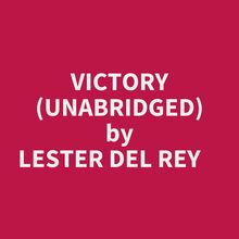 Victory (Unabridged)