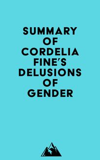 Summary of Cordelia Fine s Delusions of Gender