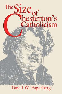 Size of Chesterton’s Catholicism, The