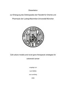 Cell culture models and novel gene therapeutic strategies for colorectal cancer [Elektronische Ressource] / vorgelegt von Lars Gädtke