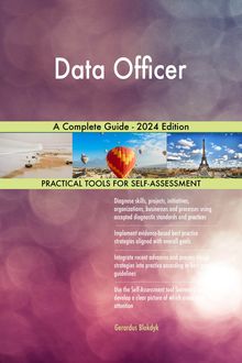 Data Officer A Complete Guide - 2024 Edition