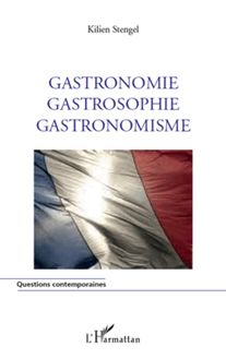 Gastronomie Gastrosophie Gastronomisme