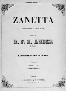 Partition complète, Zanetta, ou Jouer avec le feu, Opéra comique en trois actes
