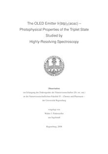 The OLED emitter Ir(btp)_1tn2(acac) [Elektronische Ressource] : photophysical properties of the triplet state studied by highly-resolving spectroscopy / vorgelegt von Walter J. Finkenzeller