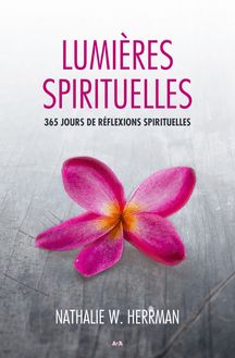 Lumières spirituelles : 365 jours de réflexions spirituelles