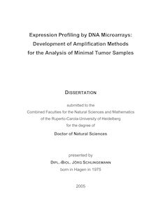 Expression profiling by DNA microarrays [Elektronische Ressource] : development of amplification methods for the analysis of minimal tumor samples / presented by Jörg Schlingemann