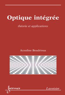 Optique intégrée : théorie et applications