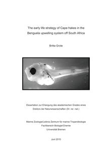 The early life strategy of Cape hakes in the Benguela upwelling system off South Africa [Elektronische Ressource] / Britta Grote