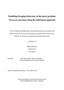 Modelling foraging behaviour in the insect predator Notonecta maculata using the individuals approach [Elektronische Ressource] / André Gergs