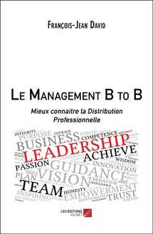 Le Management B to B : Mieux connaitre la Distribution Professionnelle