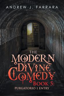The Modern Divine Comedy Book 5: Purgatorio 1 Entry