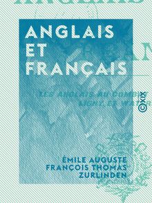 Anglais et Français - Les Anglais au combat - Fontenoy - Ligny et Waterloo
