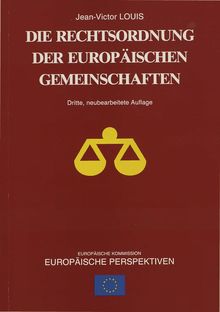 Die Rechtsordnung der Europäischen Gemeinschaften