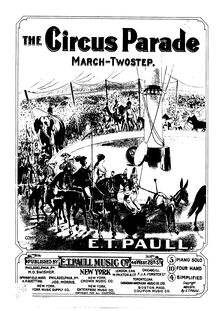 Partition complète, pour Circus Parade, March-Twostep, E♭major, Paull, Edward Taylor