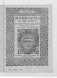 Partition Sesto, Madrigali a sei voci di Agostino Agresta napolitano, Libro primo
