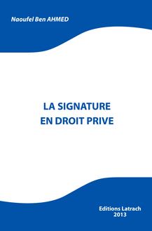 La Signature en Droit Privé