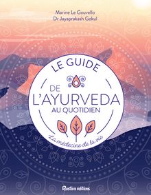 Le guide de l’ayurveda au quotidien