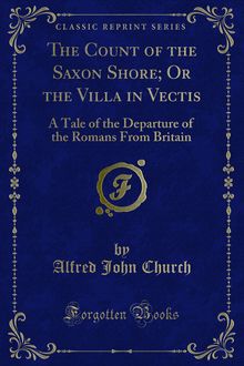 Count of the Saxon Shore; Or the Villa in Vectis