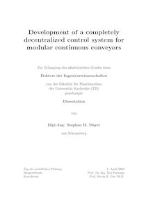 Development of a completely decentralized control system for modular continuous conveyors [Elektronische Ressource] / Stephan H. Mayer. Betreuer: K. Furmans