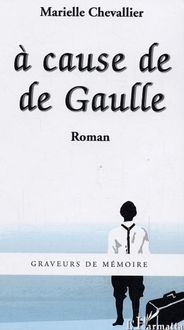 A cause de De Gaulle