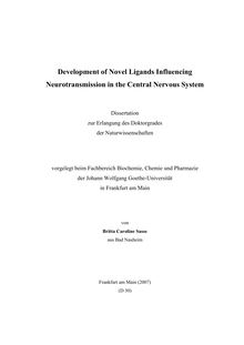 Development of novel ligands influencing neurotransmission in the central nervous system [Elektronische Ressource] / von Britta Caroline Sasse