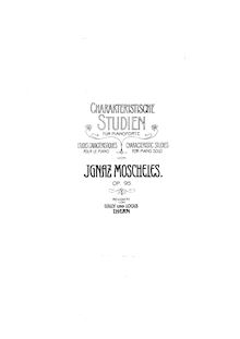 Partition complète, 12 Etudes, Op.95, Charakteristische Studien für das Pianoforte zur höhern Entwickelung des Vortrags und der Bravour par Ignaz Moscheles