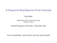 A Proposal for Broad Spectrum Proof Certificates
